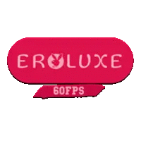 EroLuxe 60fps