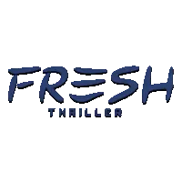 Fresh Thriller